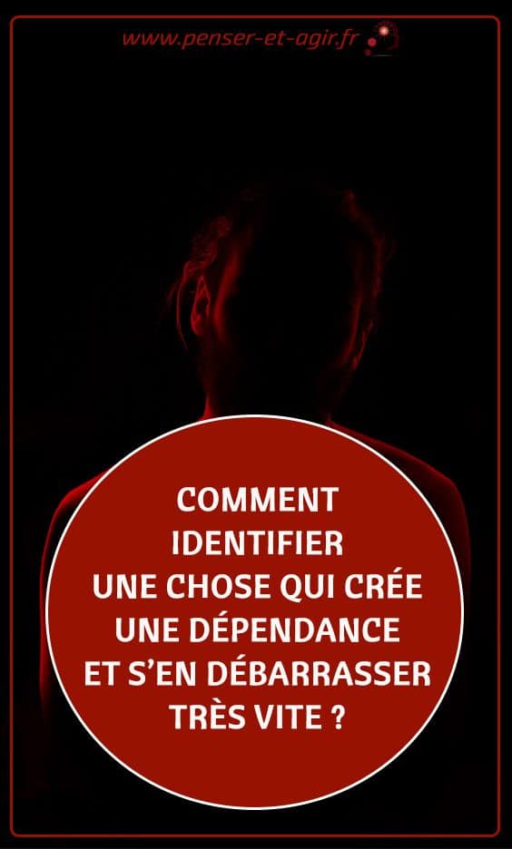 Comment identifier une chose qui crée une dépendance et s'en débarrasser très vite ?
Vous avez l'impression qu'il y a dans votre vie une chose qui crée une dépendance ? Vous avez certainement raison ! Découvrez un méthode rapide pour identifier les choses qui créent une dépendance dans votre vie et vous en débarrasser à condition d'avoir...