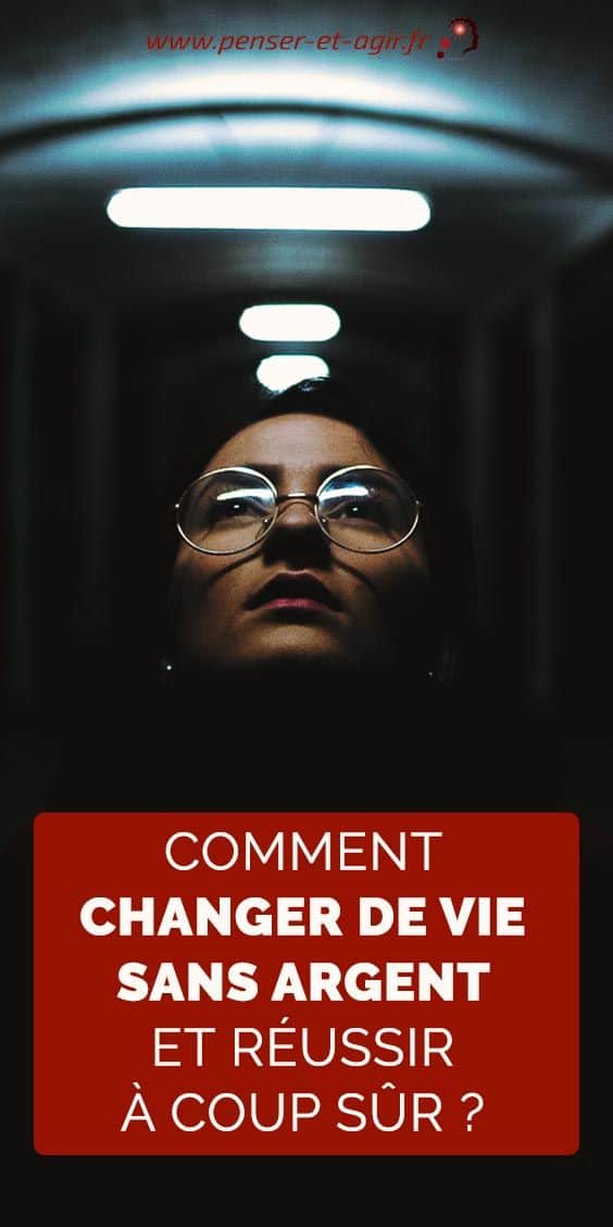 Comment changer de vie sans argent et réussir à coup sûr ?
En matière de changement de vie, il y a quelque chose qui arrive à concurrencer l'argent. Je vous dis ici comment changer de vie sans argent et réussir.