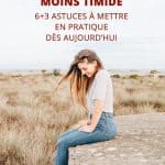 Comment être moins timide : 6+3 astuces à mettre en pratique dès aujourd'hui