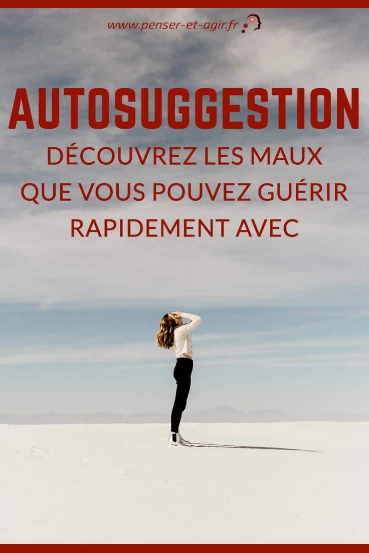 Autosuggestion : découvrez les maux que vous pouvez guérir rapidement avec
Avec l'autosuggestion, vous pouvez guérir aussi bien des maux psychologiques que physiques. Découvrez dans cet article comment ça marche.