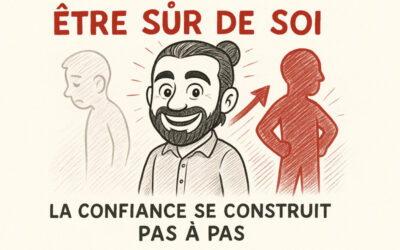 Être sûr de soi : 7 raisons de l’être + 7 étapes pour y arriver