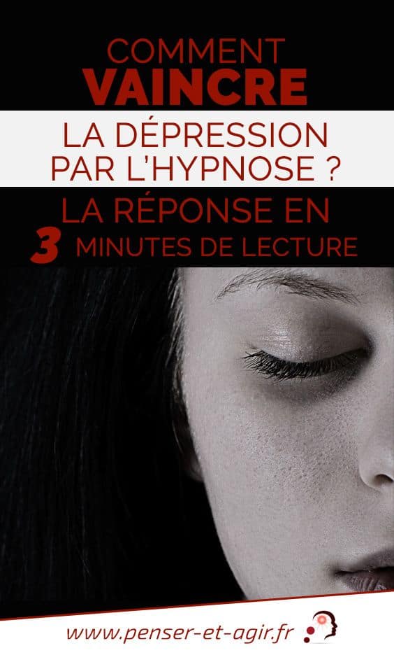 Comment vaincre la dépression par l’hypnose ? La réponse en 3 minutes de lecture
Etape par étape, vous allez découvrir dans cet article absolument tout ce qu'il faut savoir pour vaincre la dépression par l’hypnose.