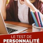 Le test de personnalité professionnel, comment savoir ce qui me convient ?