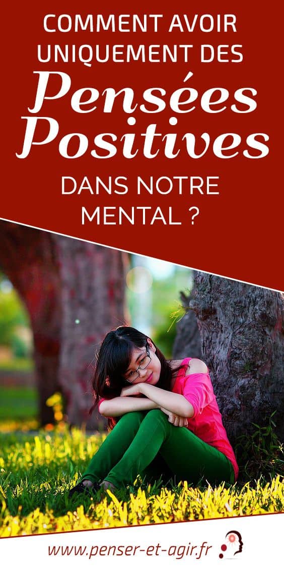 Comment avoir uniquement des pensées positives dans notre mental ?
Un célèbre auteur a dit que tout ce que nous sommes résulte de nos pensées. Il faut savoir qu’avec des pensées positives, nous pouvons...