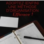 Getting Things Done, adoptez (enfin) une méthode d’organisation efficace !