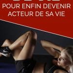 Choisir le coaching de vie pour enfin devenir acteur de sa vie