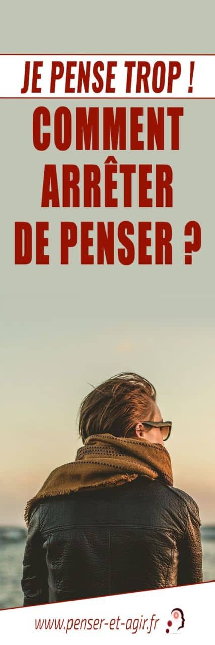 Je pense trop ! Comment arrêter de penser ?
Je pense trop ! Comment arrêter de trop penser ? Tous nos conseils pour en comprendre la cause et trouver des solutions à ce problème.