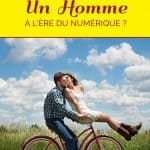 Comment rencontrer un homme à l’ère du numérique ?