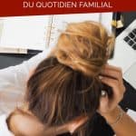 La charge mentale des femmes dans la gestion du quotidien familial