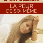 Phobie d'impulsion : la peur de soi même