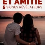 Différence entre amour et amitié : 5 signes révélateurs