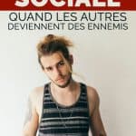 Anxiété sociale : quand les autres deviennent des ennemis