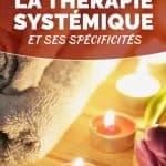 En savoir plus sur la thérapie systémique et ses spécificités