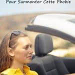 Peur de conduire : 4 solutions efficaces pour surmonter cette phobie