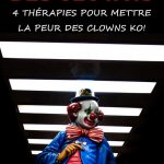 Phobie des clowns : 4 thérapies pour mettre la peur des clowns KO!