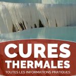 Cures thermales : toutes les informations pratiques