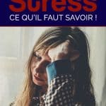 Crise de stress : ce qu'il faut savoir !