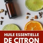 Huile essentielle de citron : elixir naturel du bien-être