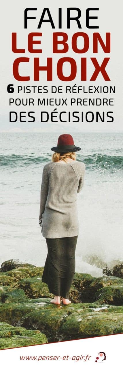 Faire le bon choix : 6 pistes de réflexion pour mieux prendre des décisions
Comment faire le bon choix quand nous avons plusieurs options et opportunités à notre portée ? Il est en fait difficile de le savoir à l’avance.Le mieux...