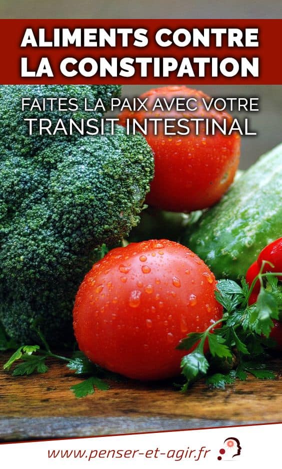 Aliments contre la constipation faites la paix avec votre transit