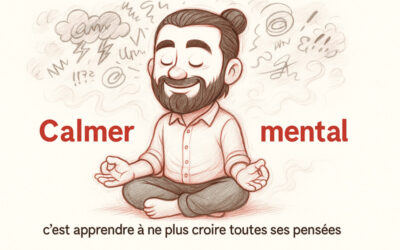 Calmer le mental : un impératif pour se simplifier la vie