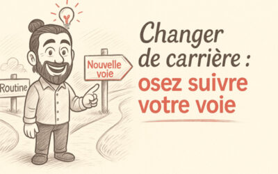Changer de carrière : réussir sa reconversion professionnelle