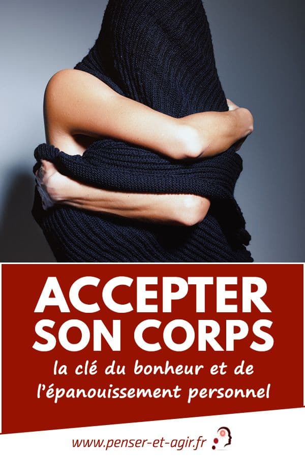 Accepter son corps la clé du bonheur et de l'épanouissement