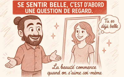 Se sentir belle: s’accepter soi même et se mettre en valeur