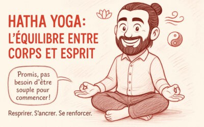 Yoga hatha : l’adopter, le pratiquer et vivre une existence plus épanouie