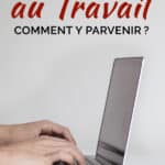 Être compétent au travail : comment y parvenir ?