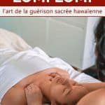 Massage lomi lomi : l’art de la guérison sacrée hawaïenne