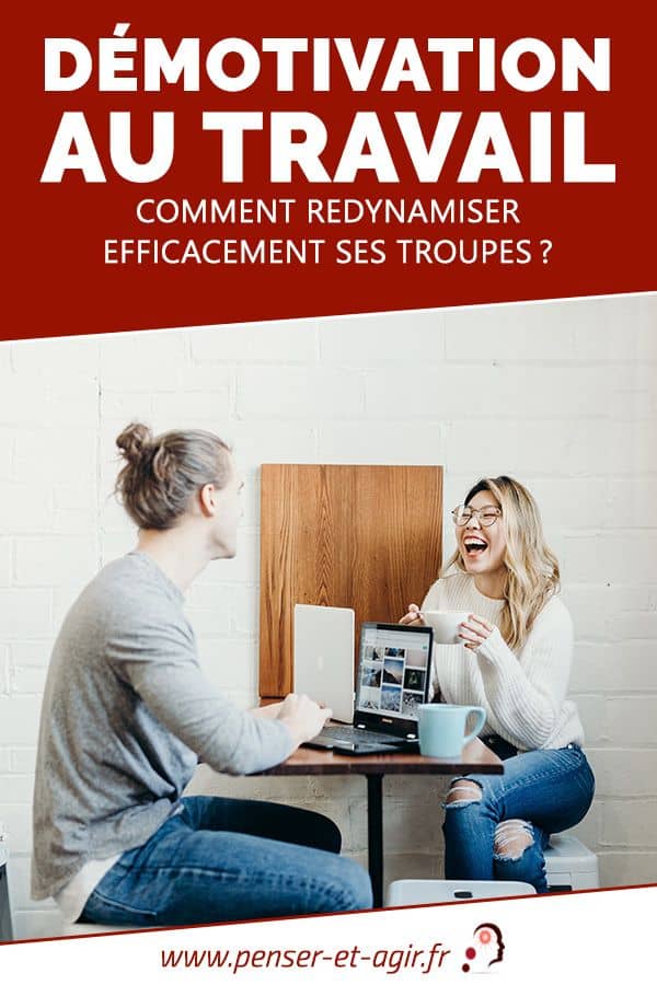 Démotivation au travail : comment redynamiser efficacement ses troupes