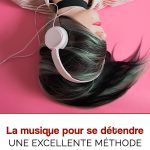 La musique pour se détendre: une excellente méthode de relaxation