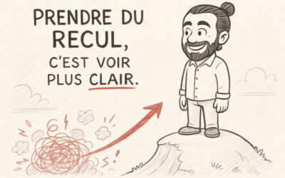 Prendre du recul, une habitude et un réflexe à développer