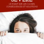 Insomnie sévère : Le point sur les causes, conséquences et solutions