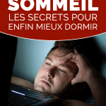 Mauvais sommeil : Les secrets pour ENFIN mieux dormir