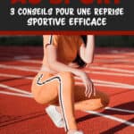 Se remettre au sport : 3 conseils pour une reprise sportive efficace