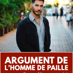 Argument de l'homme de paille : une vue d'ensemble sur ce sujet