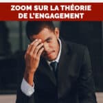 Manipulation et influence : Zoom sur la théorie de l’engagement
