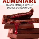 Pulsion alimentaire : quand manger devient source de réconfort