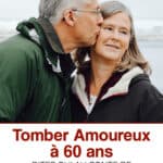 Tomber amoureux à 60 ans : dites oui au conte de fées pour séniors