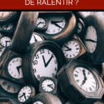 Courir après le temps : et s'il était temps de ralentir ?