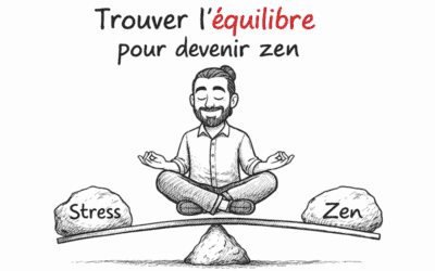Devenir zen pour une existence plus douce et plus épanouie