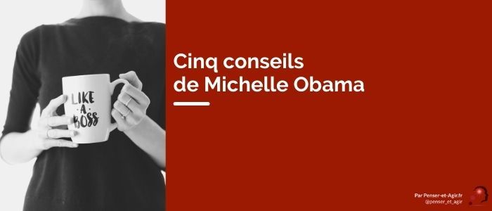 Cinq conseils de Michelle Obama pour devenir un leader