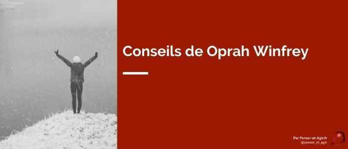 Conseils de Oprah Winfrey