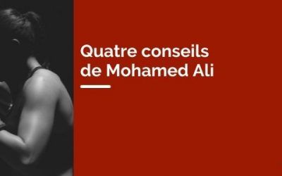Quatre conseils de Mohamed Ali pour devenir plus fort