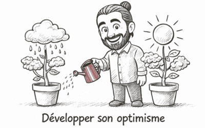 Développer son optimisme, c’est exploiter une force mentale incroyable
